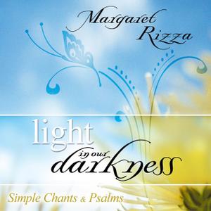 Margaret Rizza Music Light In Our Darkness