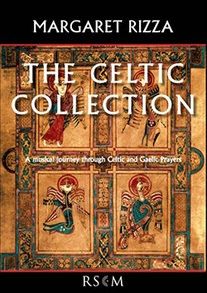 The Celtic Collection - Margaret Rizza, with Sarum Voices